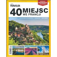 40 miejsc we Francji Traveler National Geographic Extra 4/2022