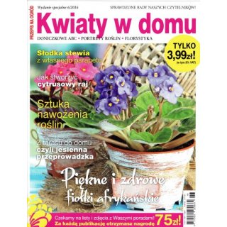 Przepis Na ogród Kwiaty W Domu Wydanie Specjalne; 6/2016